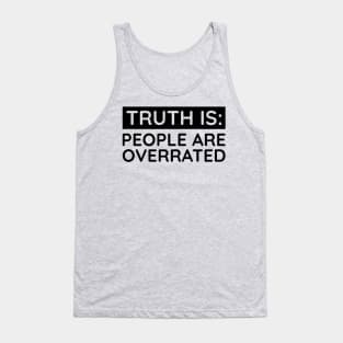 People are overrated Tank Top